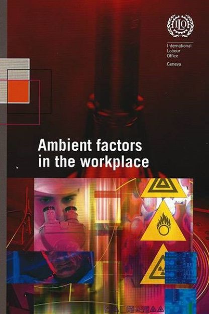 ILO Ambient Factors in the Workplace. Code of Practice